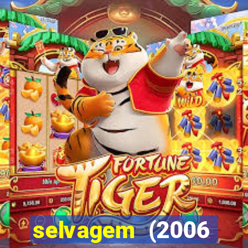 selvagem (2006 filme completo dublado